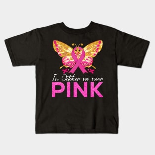 In October We Wear Pink - Breast Cancer Awareness Butterfly Kids T-Shirt